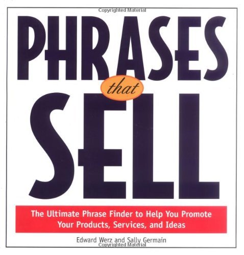 Sally Germain/Phrases That Sell@ The Ultimate Phrase Finder to Help You Promote Yo